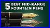 5_Best_MID_Range_Fountain_Pens_100_300_Quality_Pens_01_rsg