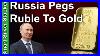 What_The_Russian_Central_Bank_Ruble_Gold_Peg_Means_For_Gold_U0026_Silver_01_fqiq